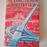 Spazio, Tempo ed Architettura - Siegfried Giedion
