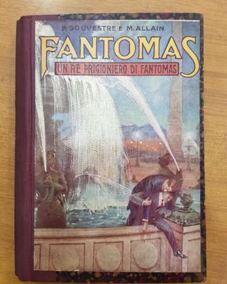 Un re prigioniero di Fantomas, libro Salani 1923