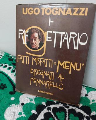 Ricette di cucina di Ugo Tognazzi: Il Rigettario