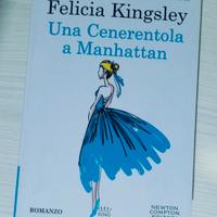 "Una cenerentola a Manhattan" di Felicia KIngsley