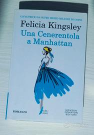 "Una cenerentola a Manhattan" di Felicia KIngsley