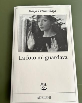 La foto mi guardava  Katja Petrowskaja