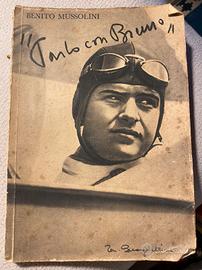 Benito Mussolini. Parlo con Bruno