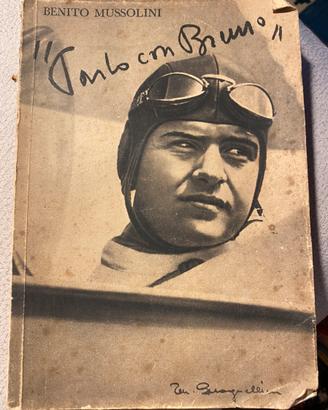 Benito Mussolini. Parlo con Bruno