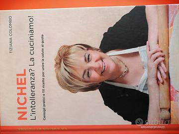 NICHEL. L'intolleranza? La cuciniamo! T. Colombo
