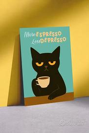 Poster 20x30 - Gatto espresso e depresso!