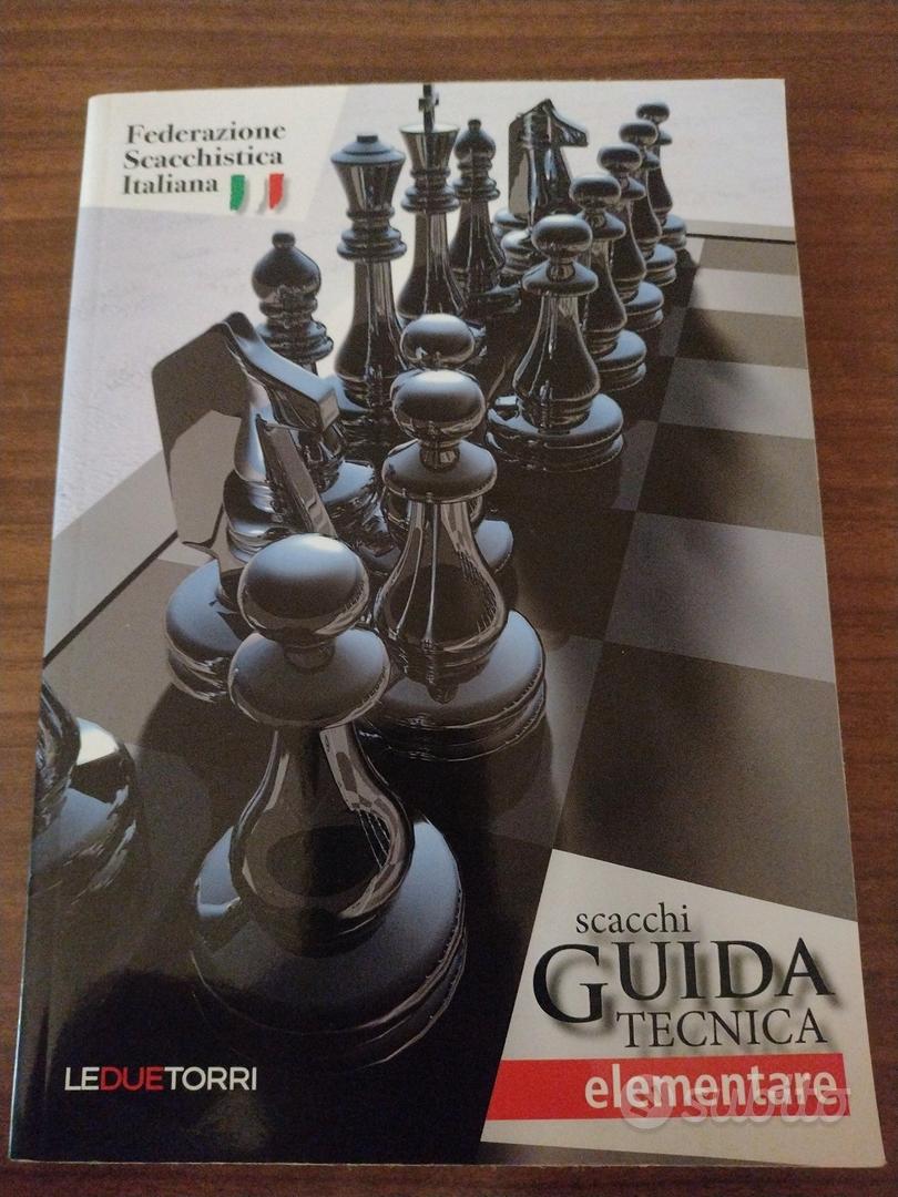 Scacchi. Guida tecnica elementare - Federazione Scacchistica