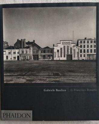 Gabriele Basilico - Monografia Phaidon