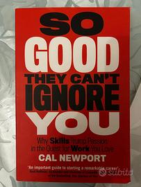 So Good They Can't Ignore You