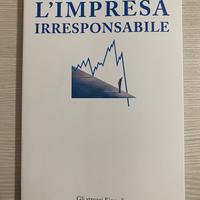 Libro l’impresa irresponsabile