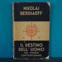 Berdiaeff  -Il Destino dell’Uomo nel Mondo......