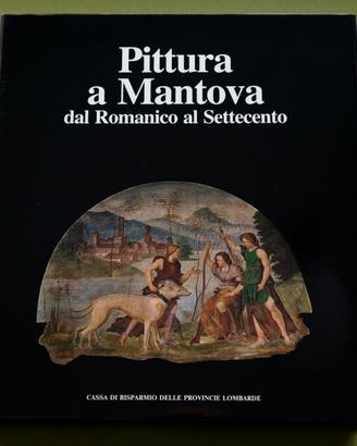 Pittura a Mantova dal Romanico al Settecento