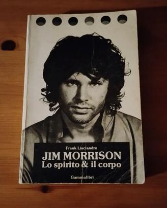 JIM MORRISON LO SPIRITO & IL CORPO