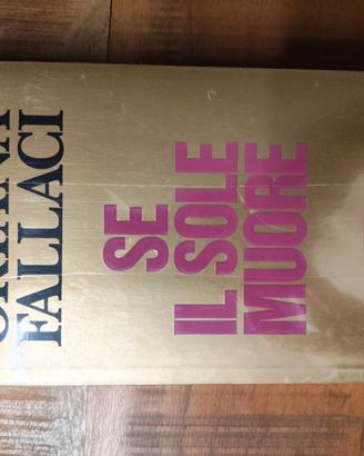 Libro Oriana Fallaci Se il sole muore 