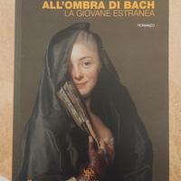 All'ombra di Bach la giovane estranea 