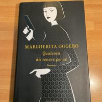 Qualcosa da tenere per sé di Margherita Oggero.