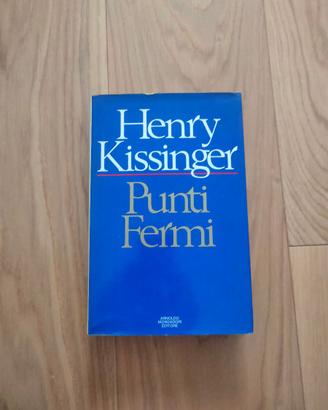 Henry Kissinger - Punti Fermi