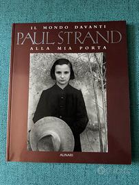 Paul Strand - Il mondo davanti alla mia porta