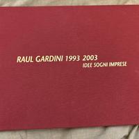 RAUL GARDINI 1993 / 2003 IDEE SOGNI cayard romiti