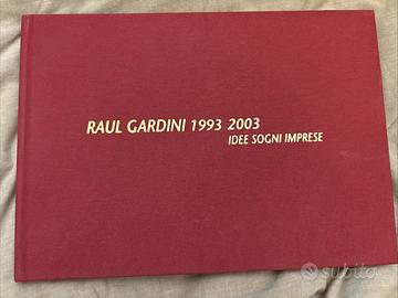 RAUL GARDINI 1993 / 2003 IDEE SOGNI cayard romiti