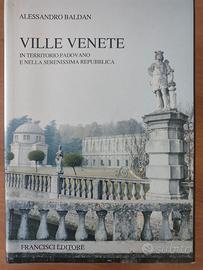 Libro Ville Venete Padova  e Seren. di A. Baldan