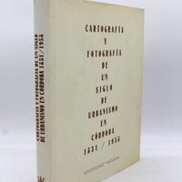Cartografia y fotografia de un siglo de urbanismo