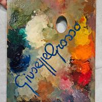 Tavolozza dipinta dal Pittore - "GIUSEPPE  GROSSO"