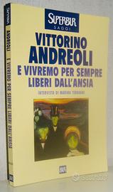 E vivremo per sempre liberi dall'ansia