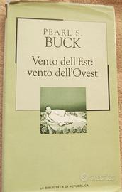 Pearl S. Buck - Vento dell'Est vento dell'Ovest