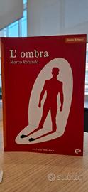 L'ombra - romanzo giallo di marco rotundo ed.Echos