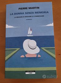 P. Martin - "La donna senza memoria" - Neri Pozza.