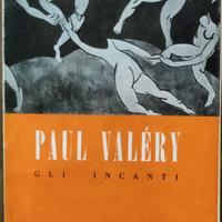 PAUL VALERY- GLI INCANTI -POESIE-Ed. BOMPIANI 1942