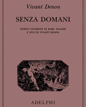 libro "Senza domani" di Vivant Denon