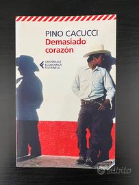 DEMASIADO CORAZÓN - Pino Cacucci