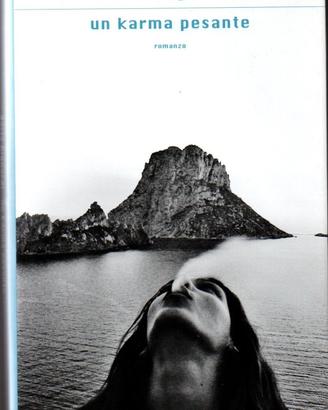 Daria Bignardi - Un karma pesante - Mondadori 2010