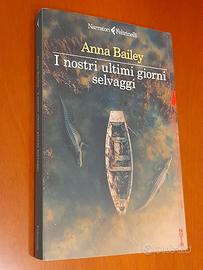 I nostri ultimi giorni selvaggi.