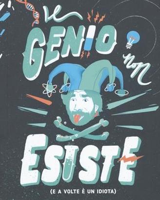 Libro Il genio non esiste (e a volte è un idiota) 