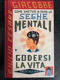 Libro Come smettere di farsi el seghe mentali e…