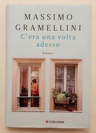 C'era una volta adesso Massimo Gramellini Ed.Longa