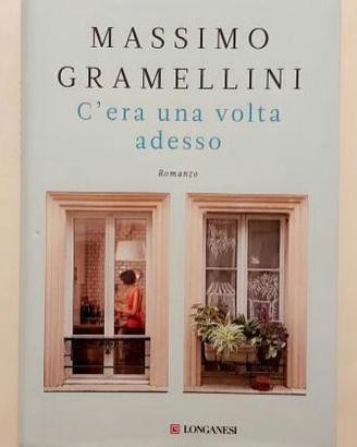 C'era una volta adesso Massimo Gramellini Ed.Longa