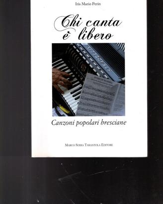 Chi canta è libero canzoni popolari bresciane