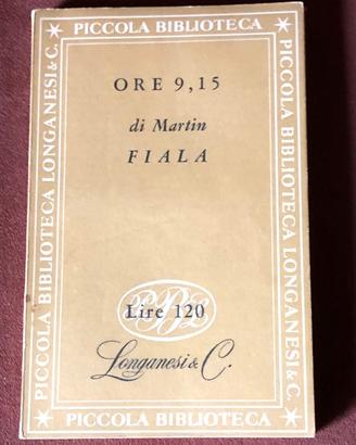 Ore 9,15 - M. Fiala - Longanesi - 1953