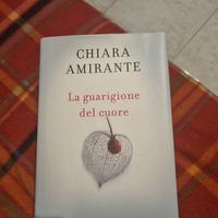 La guarigione del cuore - Chiara Amirante