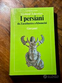 Persiani da Zarathustra a Khomeini di G. Schweizer