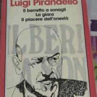 Il berretto a sonagli, La Giara, Il piacere del...