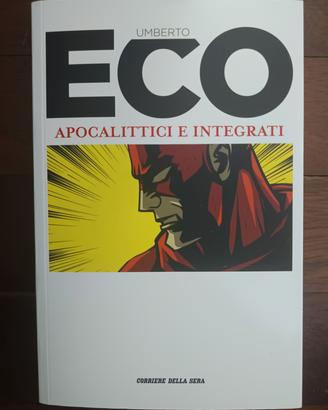 Umberto Eco Apocalittici e Integrati - 2016