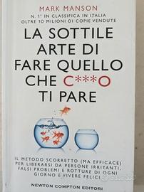 La sottile arte di fare quello che c***o ti pare