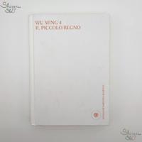 Libro il piccolo regno di Wu Ming 4 ed. Bompiani