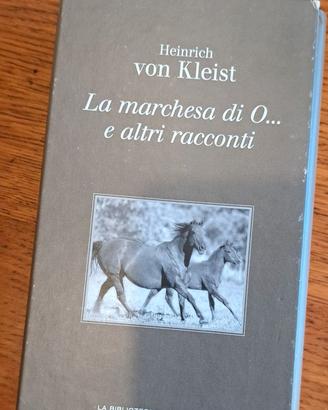 La marchesa di O e altri racconti - Heinrich von K
