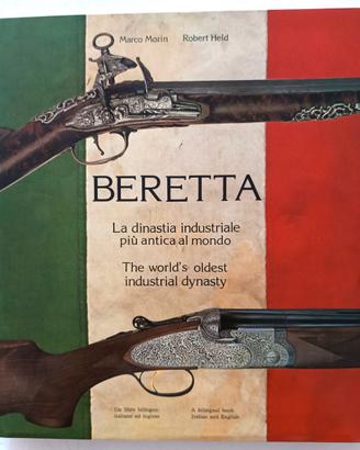 Beretta - La dinastia industriale più antica